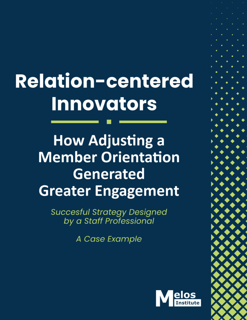 Cover page of a report titled "Relation-centered Innovators," detailing how a member orientation strategy increased engagement, by The Melos Institute.