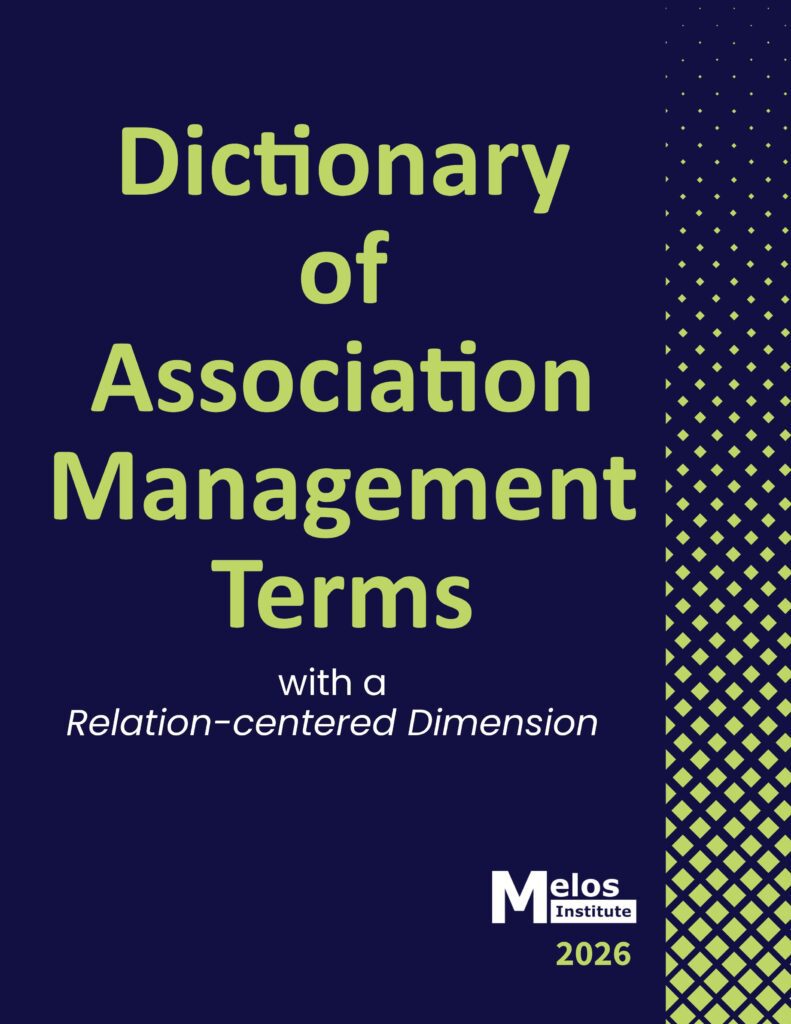 Dictionary of Association Management Terms, highlighting a relation-centered dimension, published by Melos Institute, 2026.